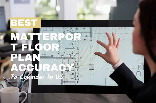 Best Matterport Floor Plan Accuracy To Consider In US (1)